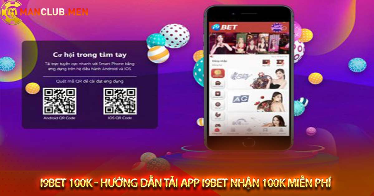 Hướng dẫn tải app i9bet tặng 100k