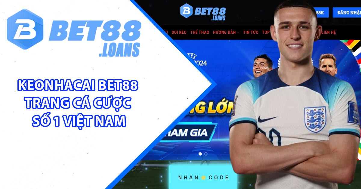Keonhacai Bet88 - Trang Cá Cược Số 1 Việt Nam